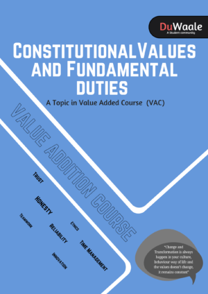 Constitutional Values and Fundamental duties  (VAC)