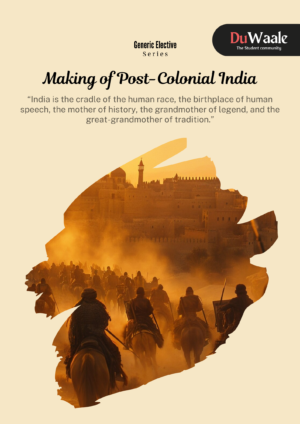 Making of Post-Colonial India   (GE)