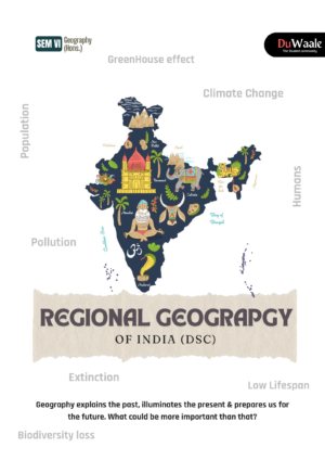 REGIONAL GEOGRAPGY  OF INDIA (DSC)