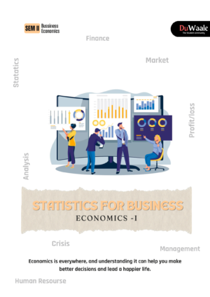 STATISTICS FOR BUSINESS ECONOMICS -I