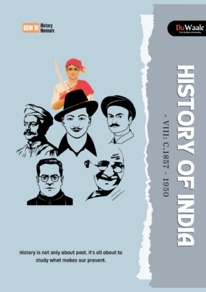 HISTORY OF INDIA - VIII: C.1857 - 1950