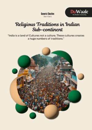 Religious Traditions in Indian Sub-continent (GE)