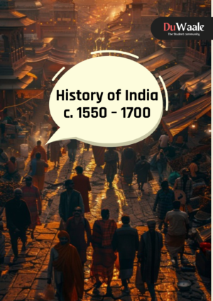History of India c. 1550 – 1700  (GE)