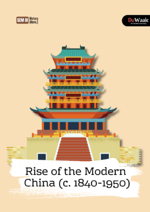 Rise of the Modern  China (c. 1840-1950)